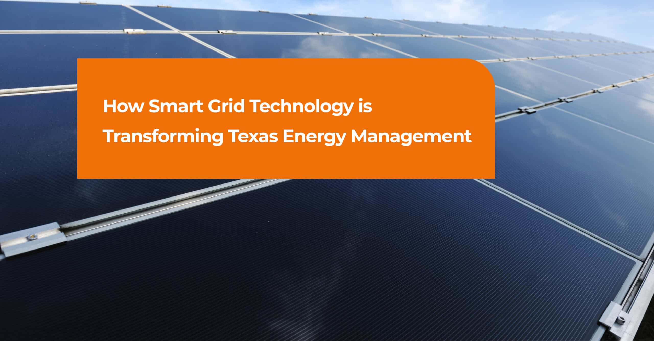 How Smart Grid Technology is Transforming Texas Energy Management